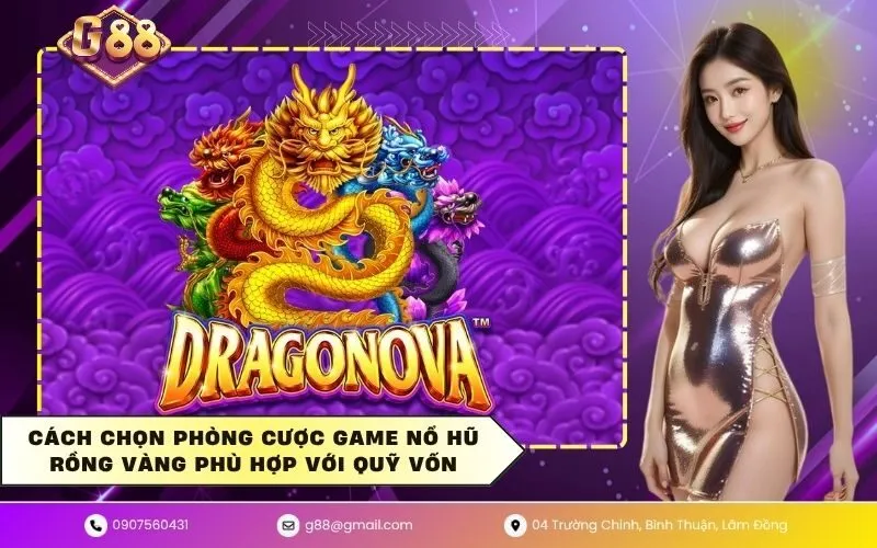 Cách chọn phòng cược game nổ hũ rồng vàng phù hợp với quỹ vốn