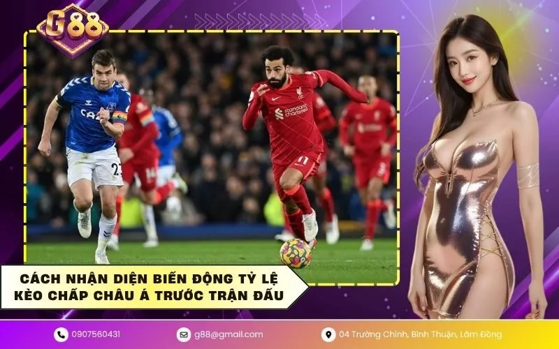 Cách nhận diện biến động tỷ lệ kèo chấp châu á trước trận đấu