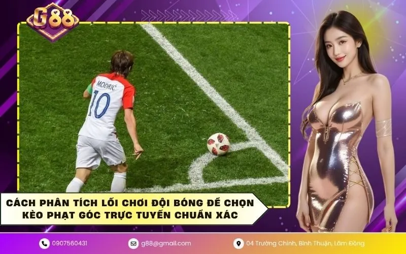 Cách phân tích lối chơi đội bóng để chọn kèo phạt góc trực tuyến chuẩn xác