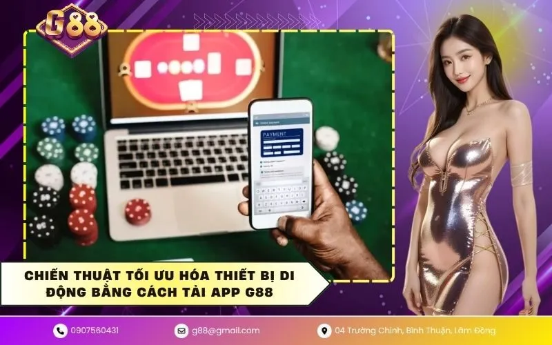 Chiến thuật tối ưu hóa thiết bị di động bằng cách tải app G88