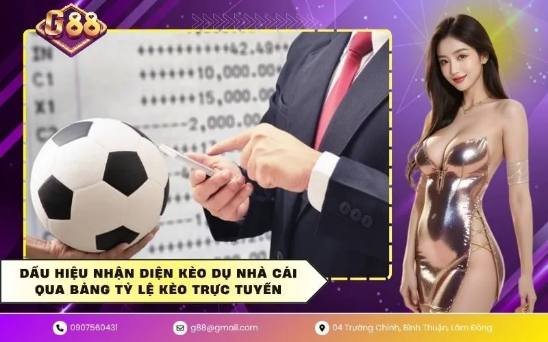 Dấu hiệu nhận diện kèo dụ nhà cái qua bảng tỷ lệ kèo trực tuyến