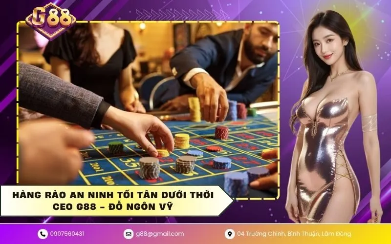Hàng rào an ninh tối tân dưới thời CEO G88 - Đỗ Ngôn Vỹ