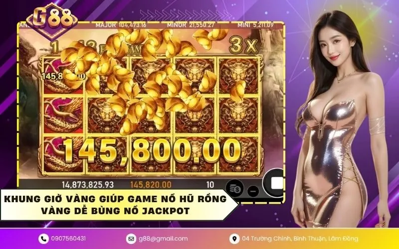 Khung giờ vàng giúp game nổ hũ rồng vàng dễ bùng nổ jackpot