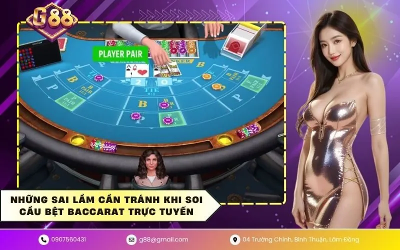 Những sai lầm cần tránh khi soi cầu bệt baccarat trực tuyến