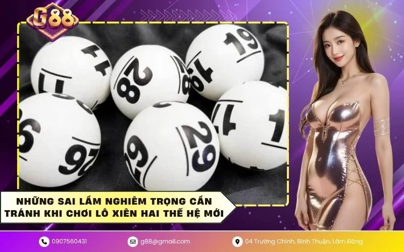 Những sai lầm nghiêm trọng cần tránh khi chơi lô xiên hai thế hệ mới