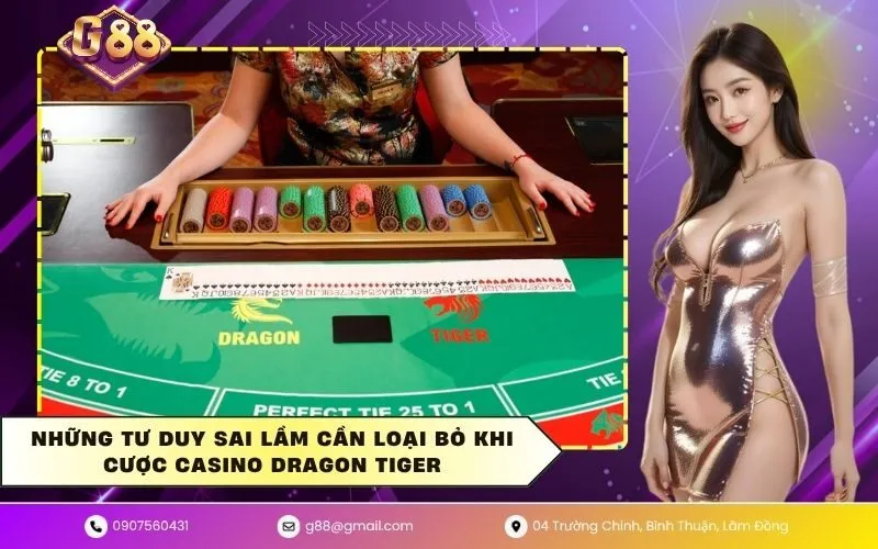 Những tư duy sai lầm cần loại bỏ khi cược casino dragon tiger