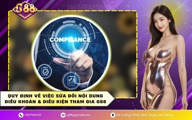 Quy định về việc sửa đổi nội dung điều khoản & điều kiện tham gia G88