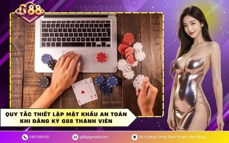 Quy tắc thiết lập mật khẩu an toàn khi đăng ký G88 thành viên