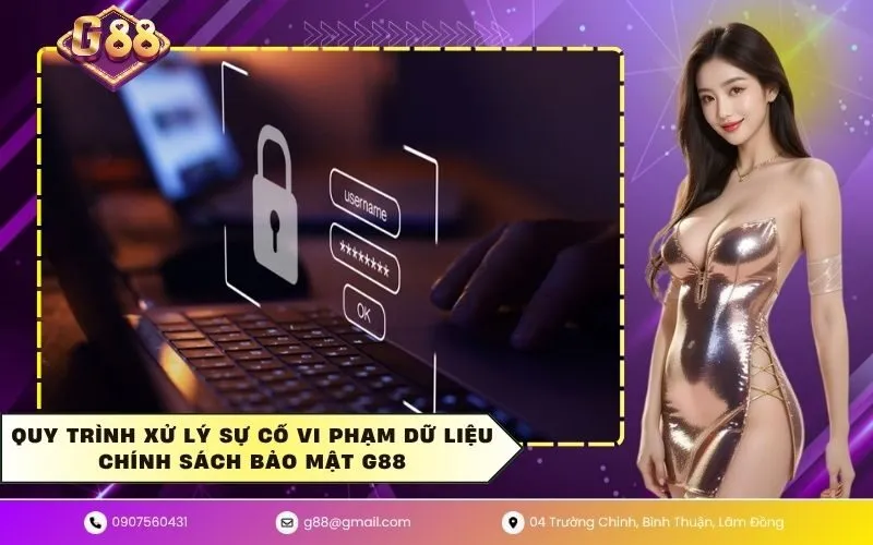 Quy trình xử lý sự cố vi phạm dữ liệu chính sách bảo mật G88